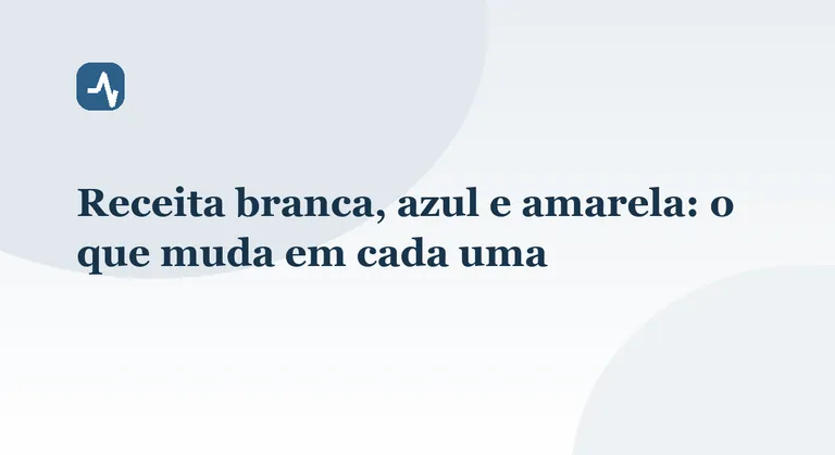 Receita branca, azul e amarela: o que muda em cada uma