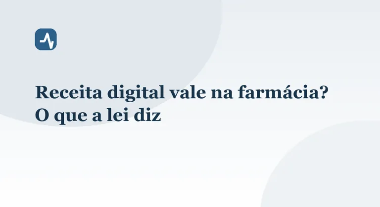 Receita digital vale na farmácia? O que a lei diz